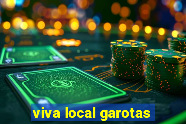 viva local garotas